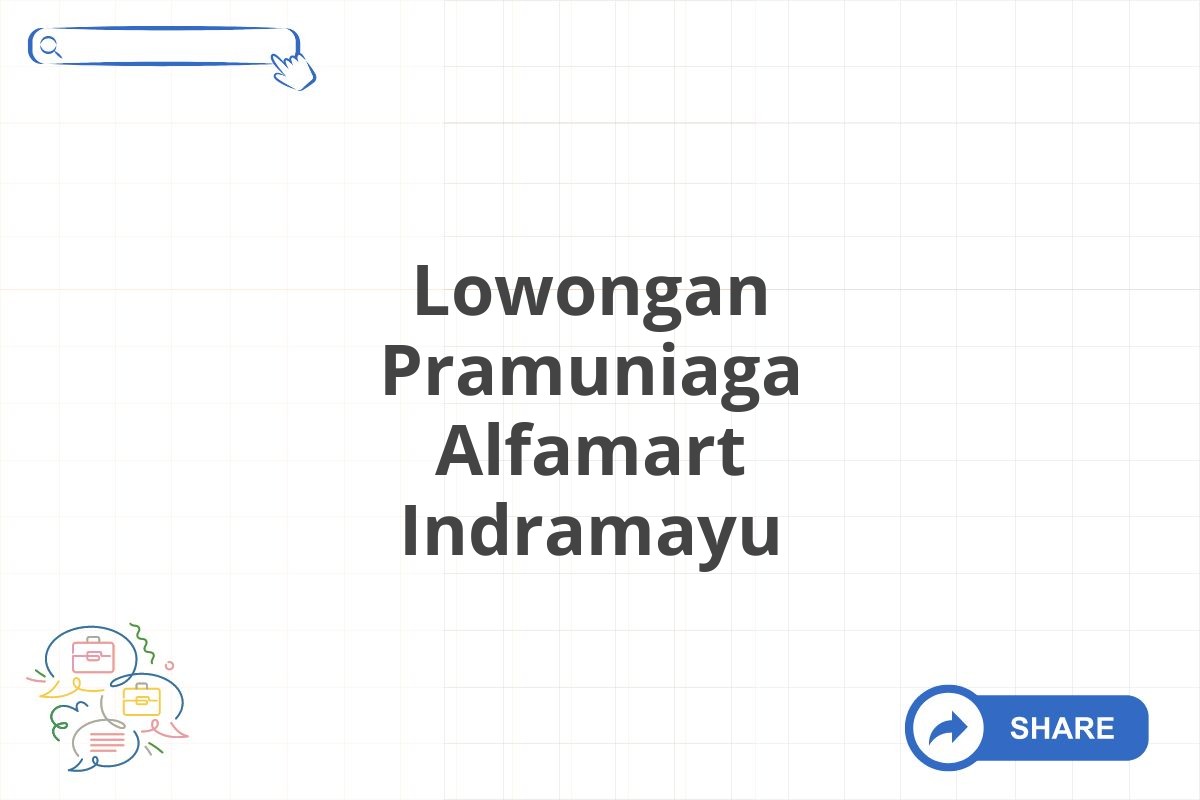 Lowongan Pramuniaga Alfamart Indramayu