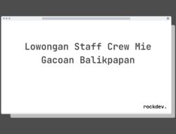 Lowongan Staff Crew Mie Gacoan Balikpapan