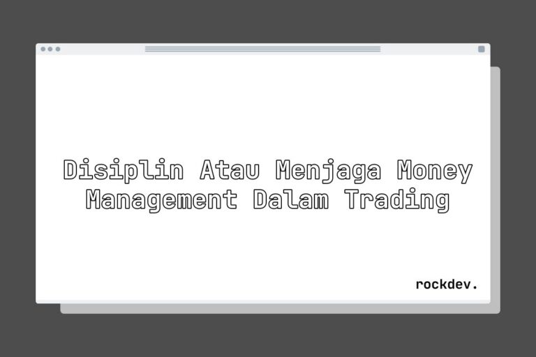 Disiplin atau Menjaga Money Management dalam Trading